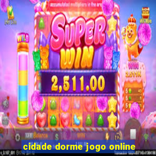 cidade dorme jogo online